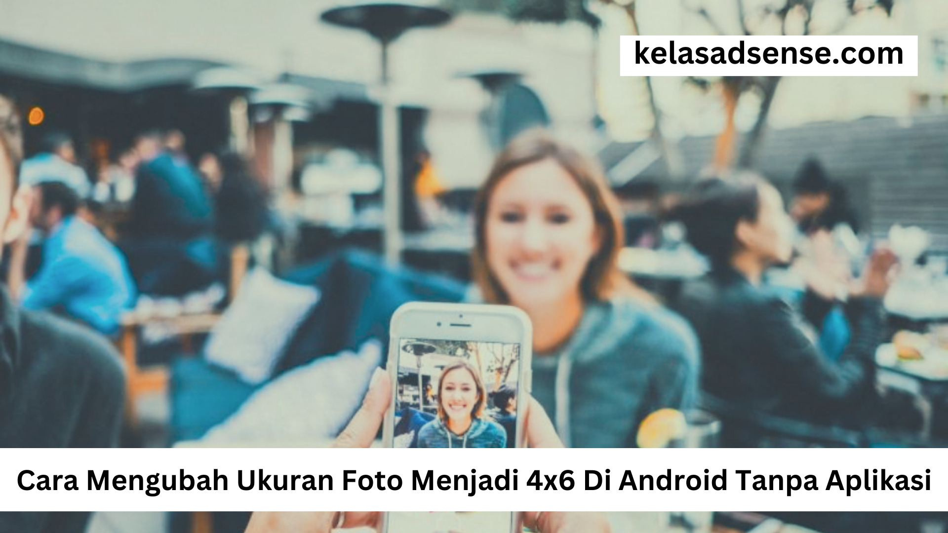 Cara Mengubah Ukuran Foto Menjadi 4x6 Di Android Tanpa Aplikasi