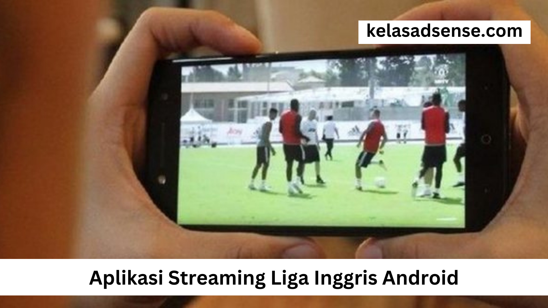 Aplikasi Streaming Liga Inggris Android