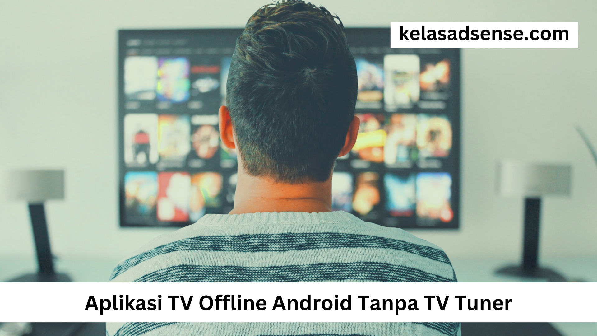 Aplikasi TV Offline Android Tanpa TV Tuner