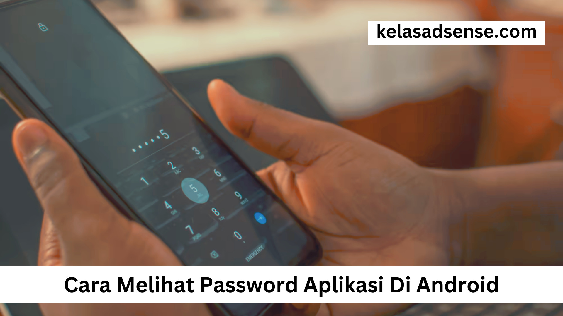 Cara Melihat Password Aplikasi Di Android