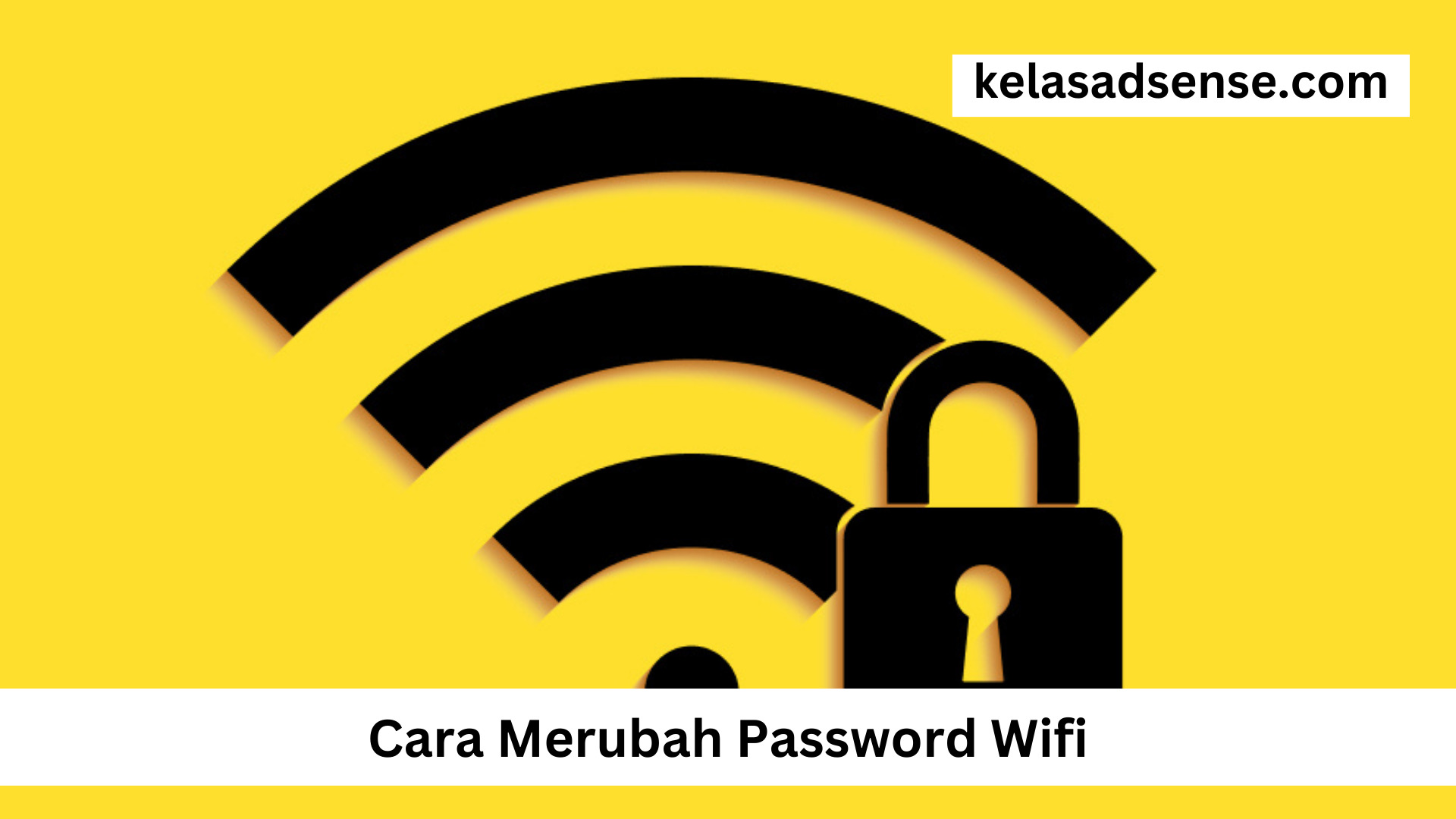 Cara Merubah Password Wifi