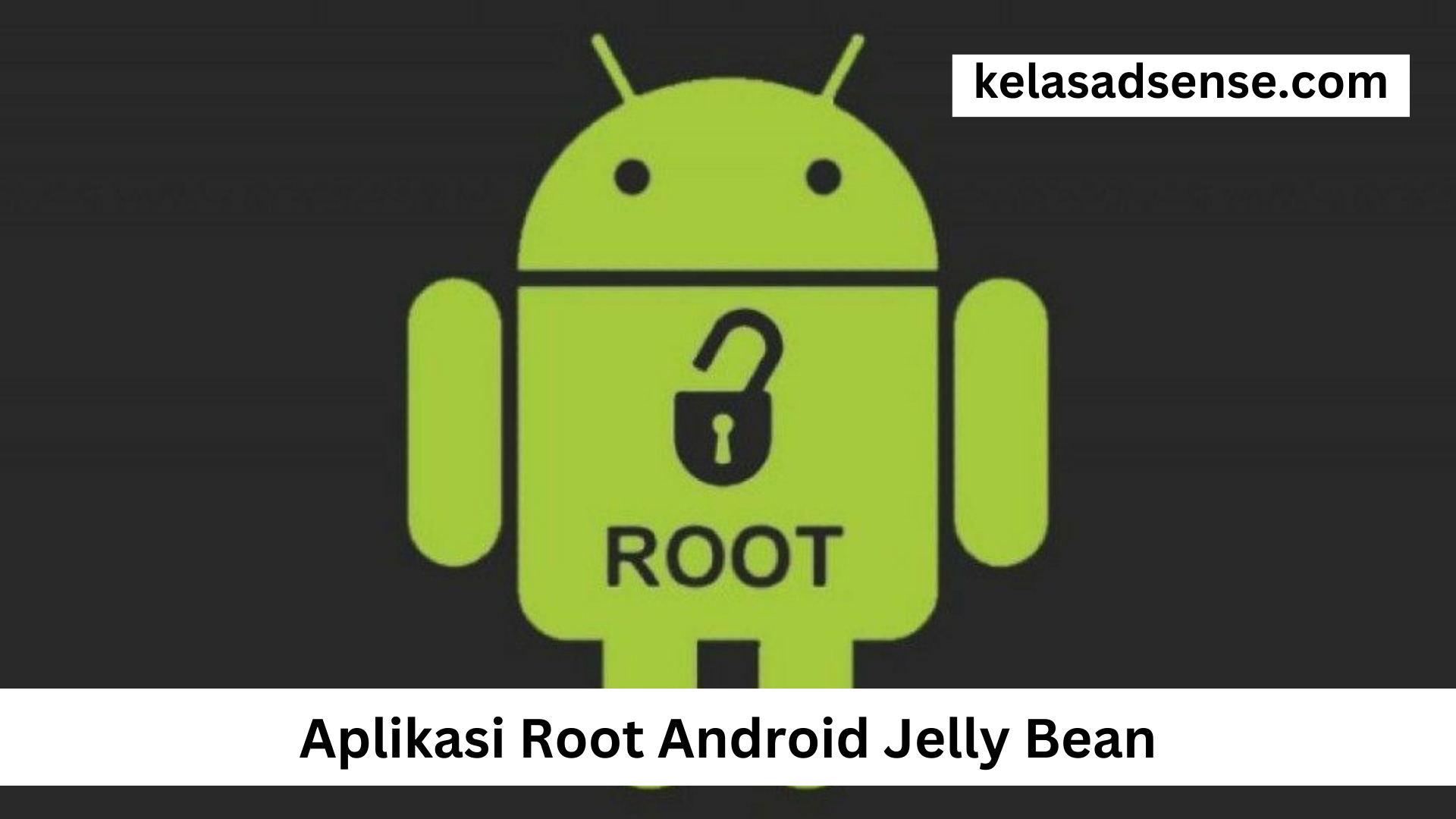 Aplikasi Root Android Jelly Bean